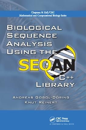 Biological Sequence Analysis Using the SeqAn C++ Library | 1:a upplagan
