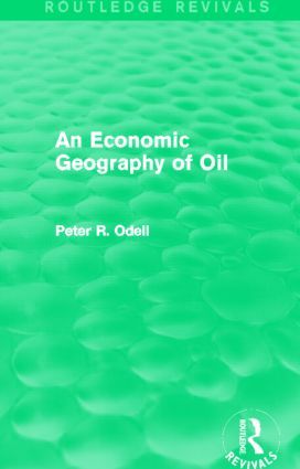 An Economic Geography of Oil (Routledge Revivals) | 1:a upplagan