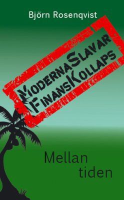 Moderna slavar, finanskollaps | 2:a upplagan