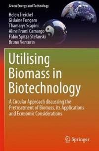 Utilising Biomass in Biotechnology