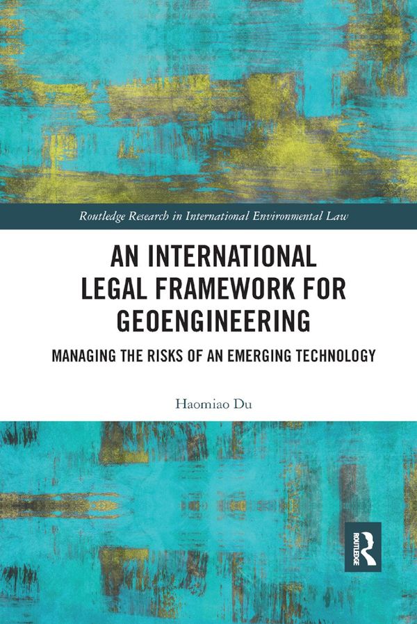 An International Legal Framework for Geoengineering | 1:a upplagan