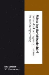 Måste jag diarieföra det här ? | 0:e upplagan