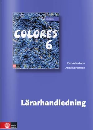 Colores 6 : lärarhandledning | 1:a upplagan