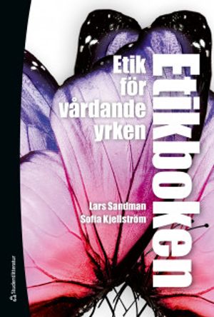 Etikboken - Etik för vårdande yrken |  2:e upplagan