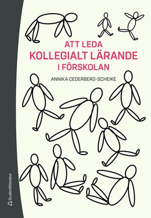 Att leda kollegialt lärande i förskolan - -en handbok | 1:a upplagan