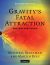 Gravity's Fatal Attraction