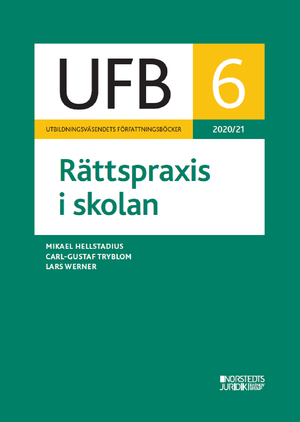 UFB 6 Rättspraxis i skolan 2020/21 | 1:a upplagan