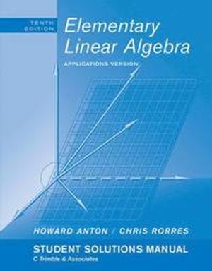 Elementary Linear Algebra Applications Version Student Solution Manual | 9:e upplagan