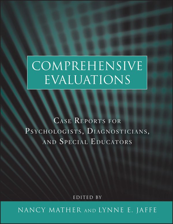 Comprehensive Evaluations: Case Reports for Psychologists, Diagnosticians, | 1:a upplagan