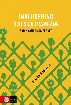 Inkludering och skolframgång för nyanlända elever | 1:a upplagan