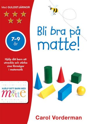 Bli bra på matte! 7-9 år | 1:a upplagan