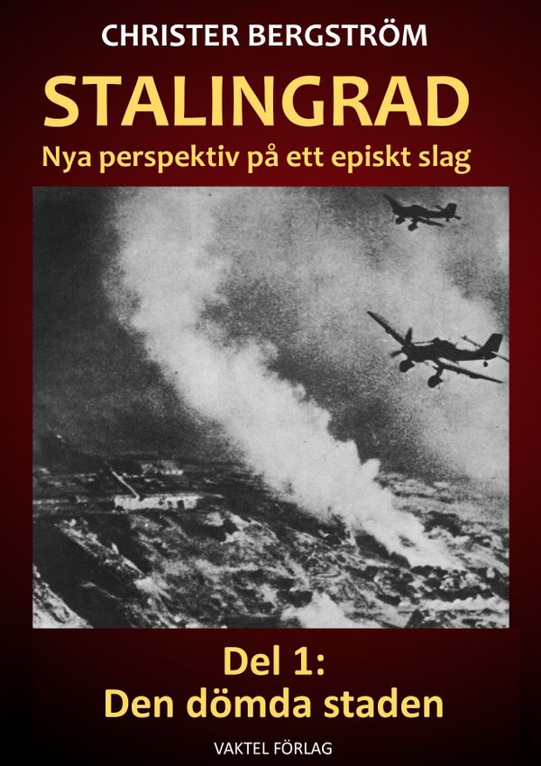 Stalingrad – Nya perspektiv på ett episkt slag | 0:e upplagan