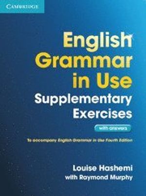 English Grammar in Use Supplementary Exercises | 4:e upplagan