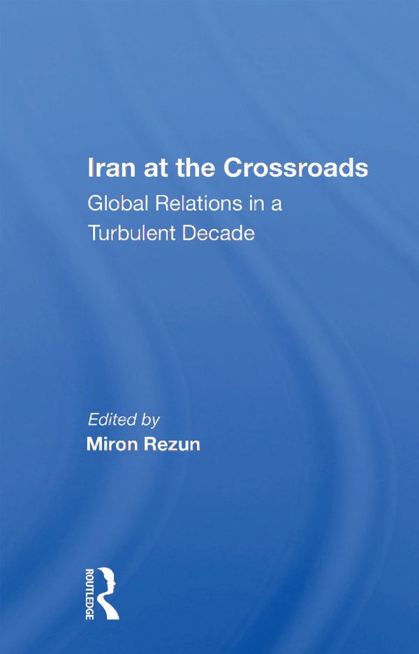 Iran At The Crossroads | 1:a upplagan