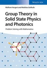 Group Theory in Solid State Physics and Photonics | 0:e upplagan