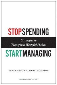 Stop spending, start managing - strategies to transform wasteful habits