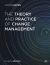 The theory and practice of change management
