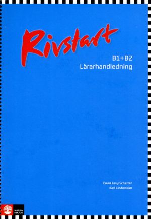 Rivstart B1+B2 - Lärarhandledning |  2:e upplagan