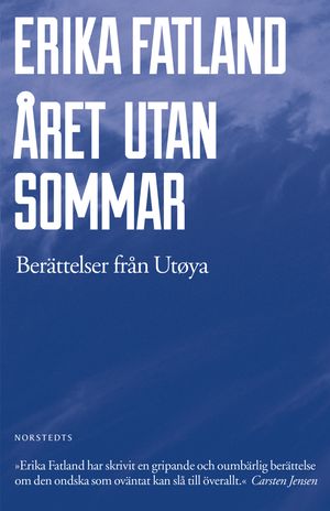 Året utan sommar : berättelser från Utöya | 1:a upplagan