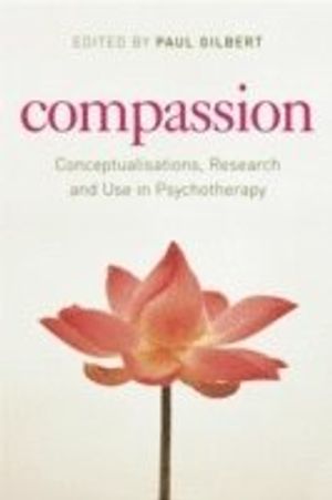 Compassion - conceptualisations, research and use in psychotherapy