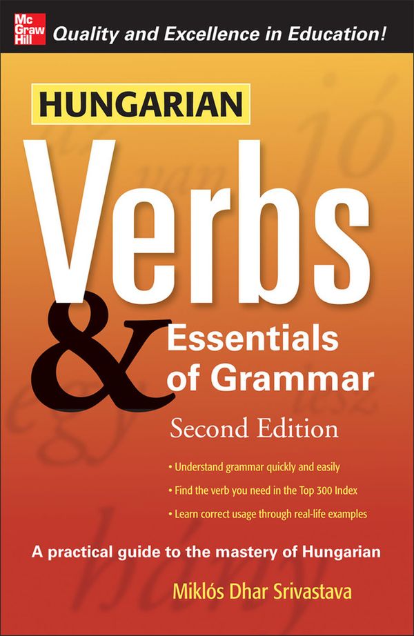 Hungarian Verbs and Essentials of Grammar | 0:e upplagan