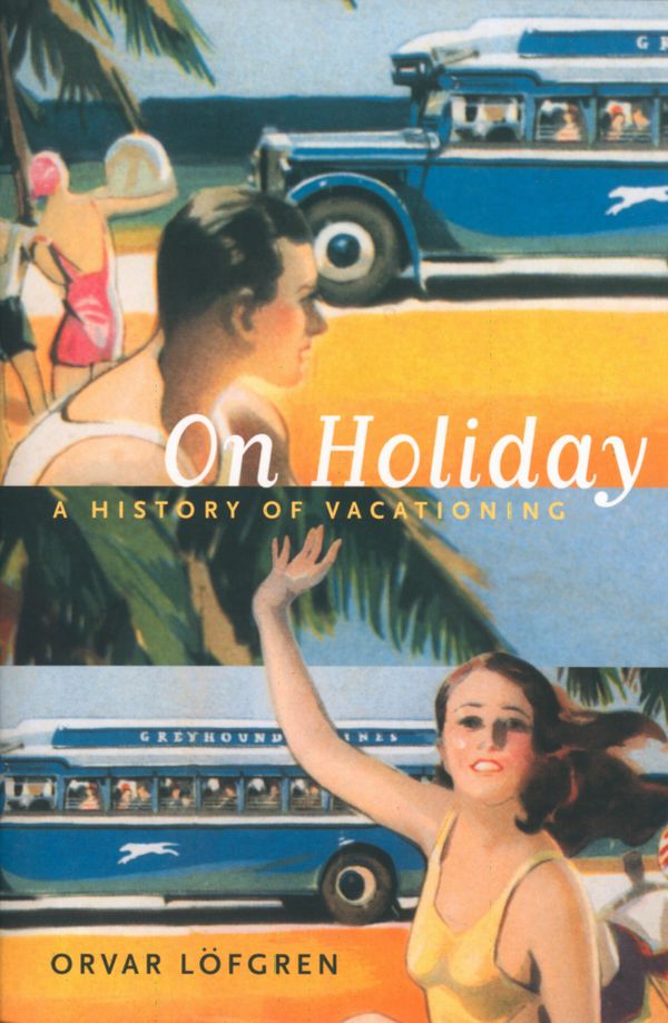 On Holiday: A History of Vacationing | 2:a upplagan