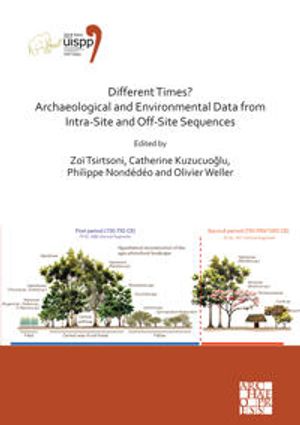 Different Times? Archaeological and Environmental Data from Intra-Site and Off-Site Sequences