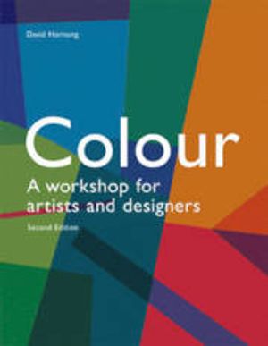 Colour: a Workshop for Artists and Designers |  2:e upplagan