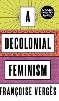 A Decolonial Feminism | 0:e upplagan