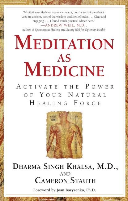 Meditation As Medicine: Activate The Power Of Your Natural Healing Force | 0:e upplagan