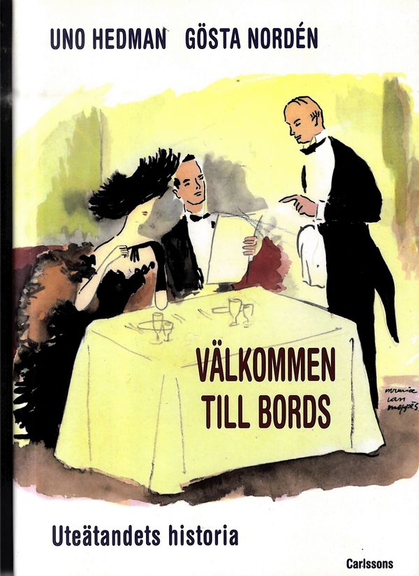 Välkommen till bords : uteätandets historia | 1:a upplagan