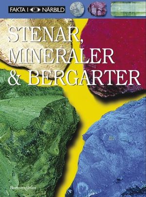 Fakta i Närbild: Stenar, mineraler och bergarter