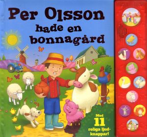 Per Olsson hade en bonnagård: med 11 roliga ljudknappar! | 1:a upplagan