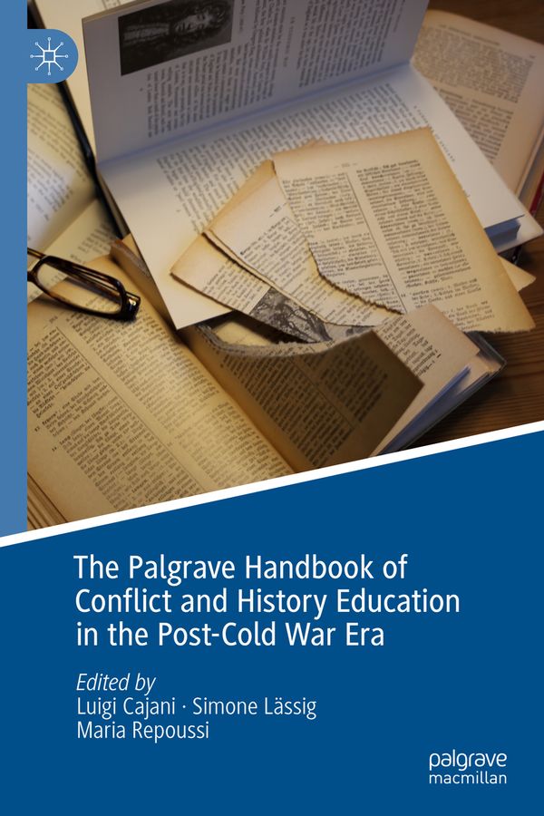 The Palgrave Handbook of Conflict and History Education in the Post-Cold War Era | 1:a upplagan