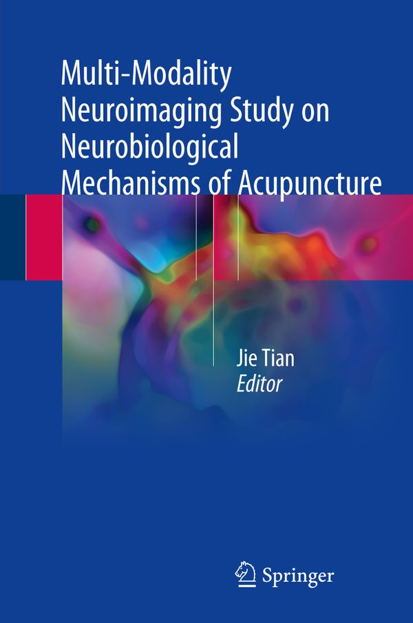 Multi-Modality Neuroimaging Study on Neurobiological Mechanisms of Acupuncture | 1:a upplagan
