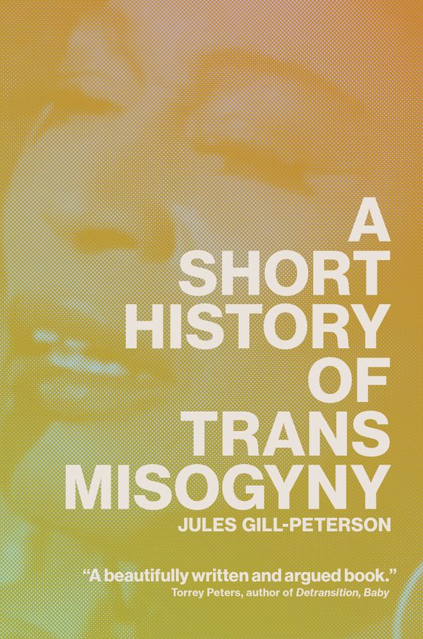 A Short History of Trans Misogyny | 0:e upplagan