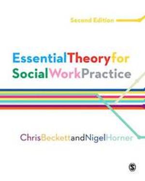 Essential Theory for Social Work Practice |  2:e upplagan