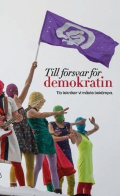 Till försvar för demokratin : Tio tekniker vi måste bekämpa | 0:e upplagan