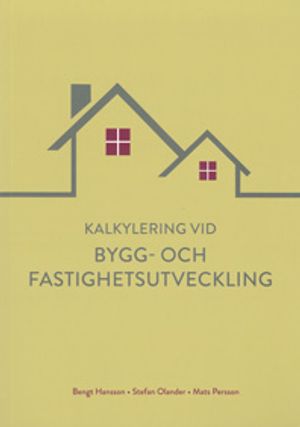 Kalkylering vid bygg- och fastighetsutveckling. Utg 2 |  2:e upplagan