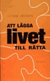 Att lägga livet till rätta | 1:a upplagan