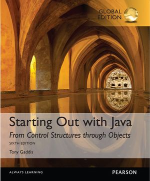 Starting Out with Java: From Control Structures through Objects, Global Edition | 6:e upplagan