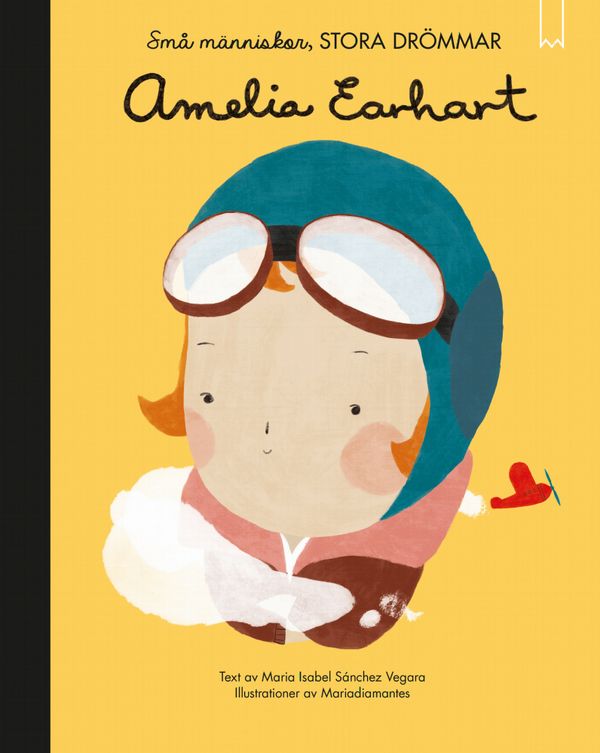 Små människor, stora drömmar. Amelia Earhart | 1:a upplagan