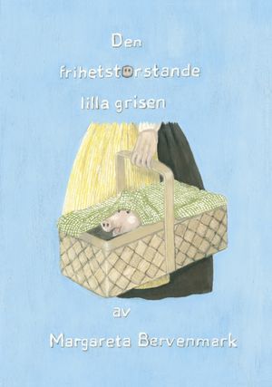 Den frihetstörstande lilla grisen