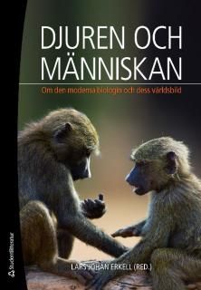 Djuren och människan : om den moderna biologin och dess världsbild | 1:a upplagan