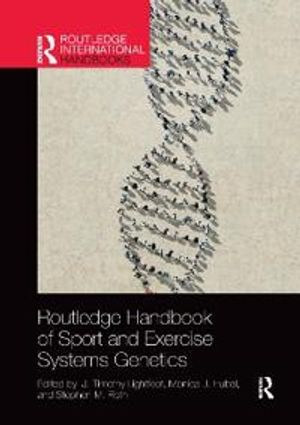 Routledge Handbook of Sport and Exercise Systems Genetics | 1:a upplagan