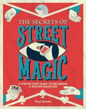 The Secrets of Street Magic