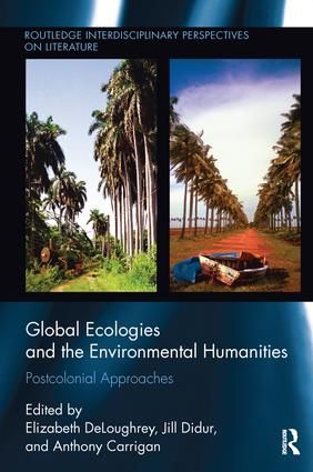 Global Ecologies and the Environmental Humanities | 0:e upplagan