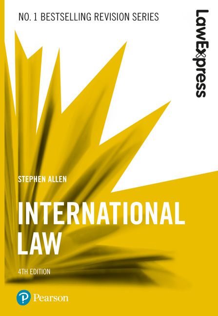 Law Express: International Law, 4th edition - Stephen Allen - Upplaga 4