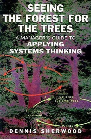 Seeing the forest for the trees - a managers guide to applying systems thin