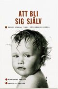 Att bli sig själv: Daniel Sterns teori i förskolans vardag | 1:a upplagan